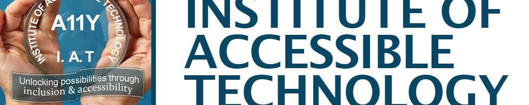 Institute of Accessible Technology (IAT)